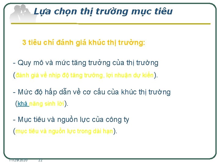 Lựa chọn thị trường mục tiêu 3 tiêu chí đánh giá khúc thị trường: