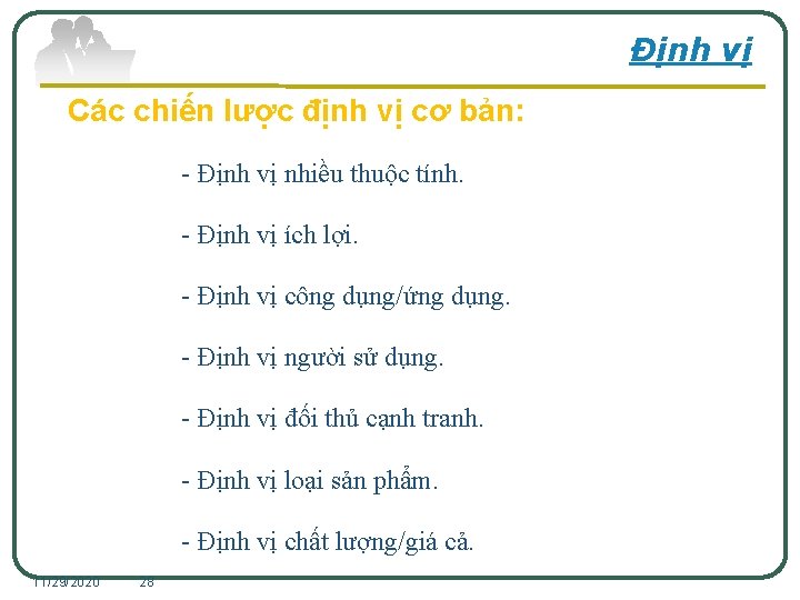 Định vị Các chiến lược định vị cơ bản: - Định vị nhiều thuộc