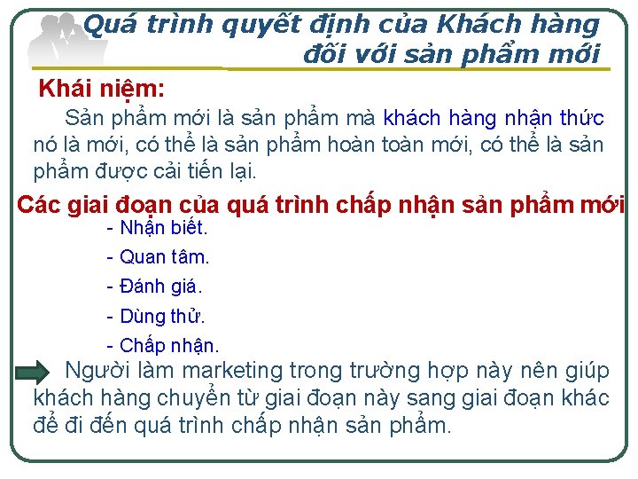 Quá trình quyết định của Khách hàng đối với sản phẩm mới Khái niệm: