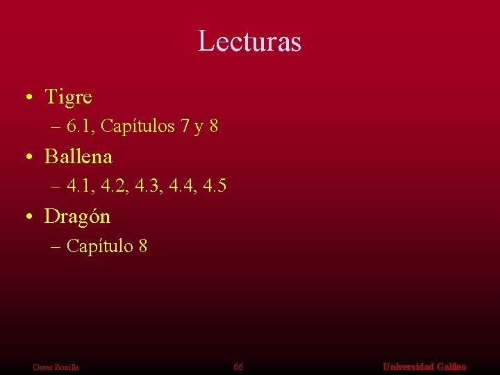 Lecturas • Tigre – 6. 1, Capítulos 7 y 8 • Ballena – 4.