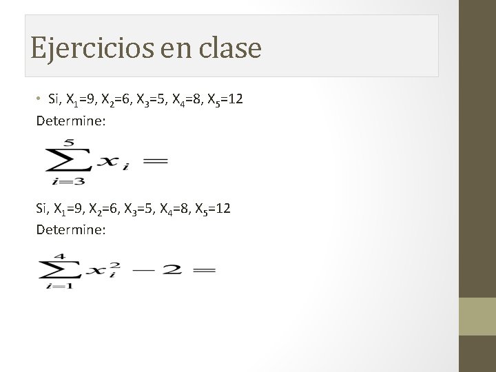 Ejercicios en clase • Si, X 1=9, X 2=6, X 3=5, X 4=8, X Ejercicios en clase • Si, X 1=9, X 2=6, X 3=5, X 4=8, X