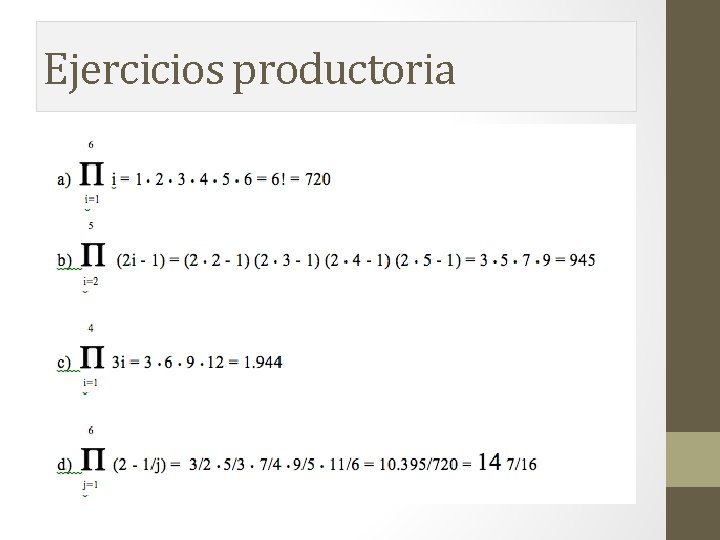 Ejercicios productoria Ejercicios productoria