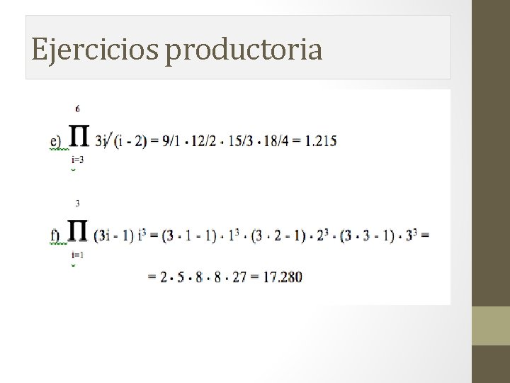 Ejercicios productoria Ejercicios productoria