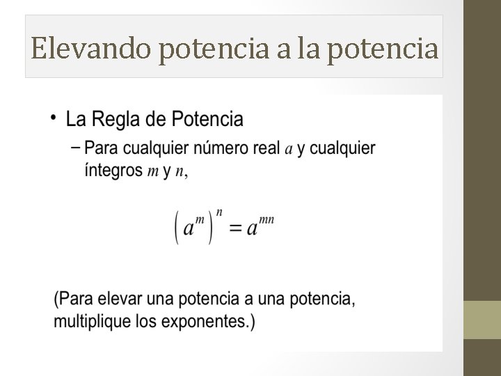 Elevando potencia a la potencia Elevando potencia a la potencia