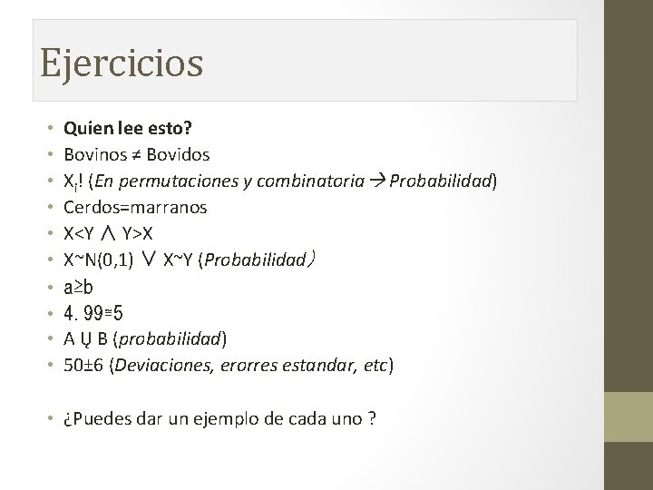 Ejercicios • • • Quien lee esto? Bovinos ≠ Bovidos Xi! (En permutaciones y Ejercicios • • • Quien lee esto? Bovinos ≠ Bovidos Xi! (En permutaciones y
