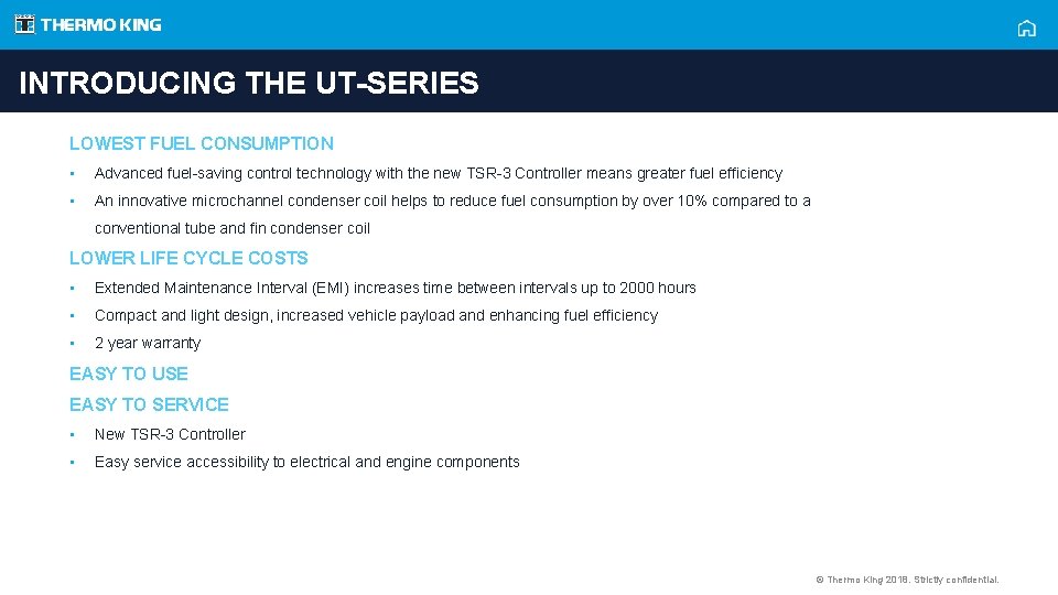 INTRODUCING THE UT-SERIES LOWEST FUEL CONSUMPTION • Advanced fuel-saving control technology with the new
