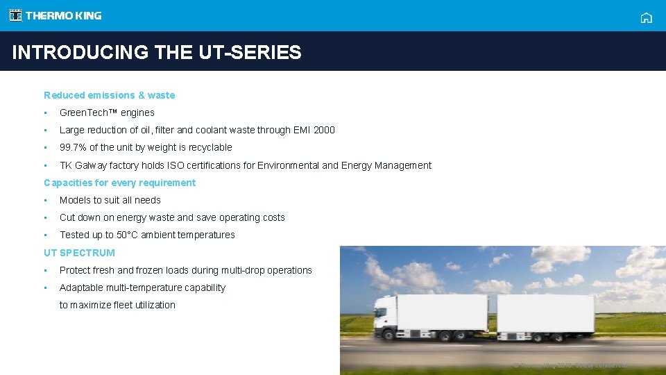 INTRODUCING THE UT-SERIES Reduced emissions & waste • Green. Tech™ engines • Large reduction
