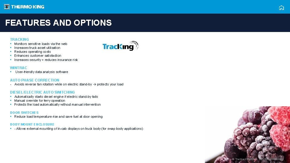 FEATURES AND OPTIONS TRACKING • Monitors sensitive loads via the web • Increases truck