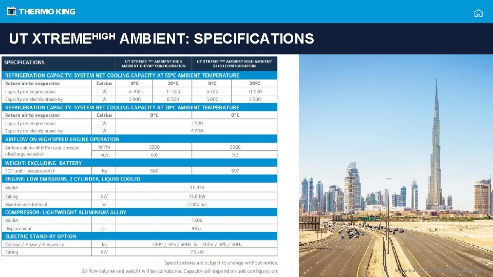 UT XTREMEHIGH AMBIENT: SPECIFICATIONS © Thermo King 2016. Strictly confidential. 