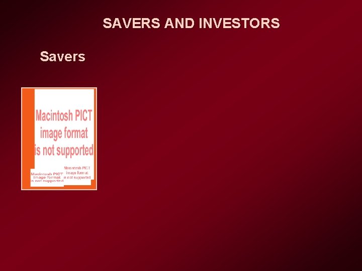 SAVERS AND INVESTORS Savers 