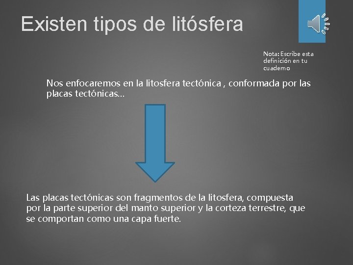 Existen tipos de litósfera Nota: Escribe esta definición en tu cuaderno Nos enfocaremos en