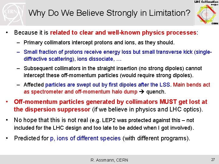 Why Do We Believe Strongly in Limitation? • Because it is related to clear