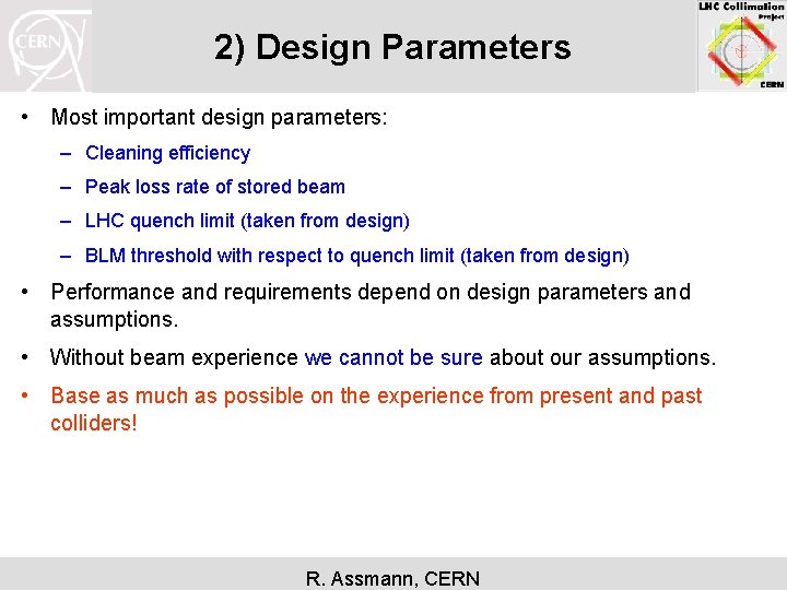 2) Design Parameters • Most important design parameters: – Cleaning efficiency – Peak loss