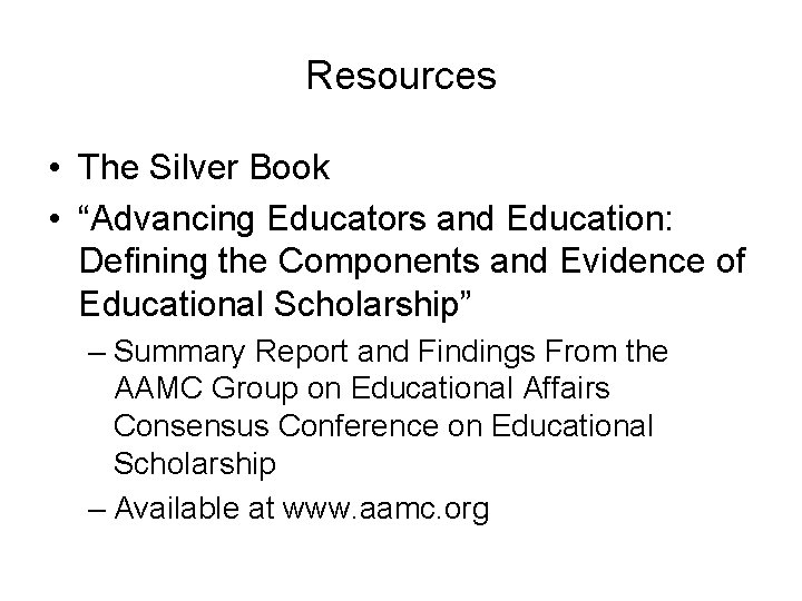 Resources • The Silver Book • “Advancing Educators and Education: Defining the Components and Resources • The Silver Book • “Advancing Educators and Education: Defining the Components and