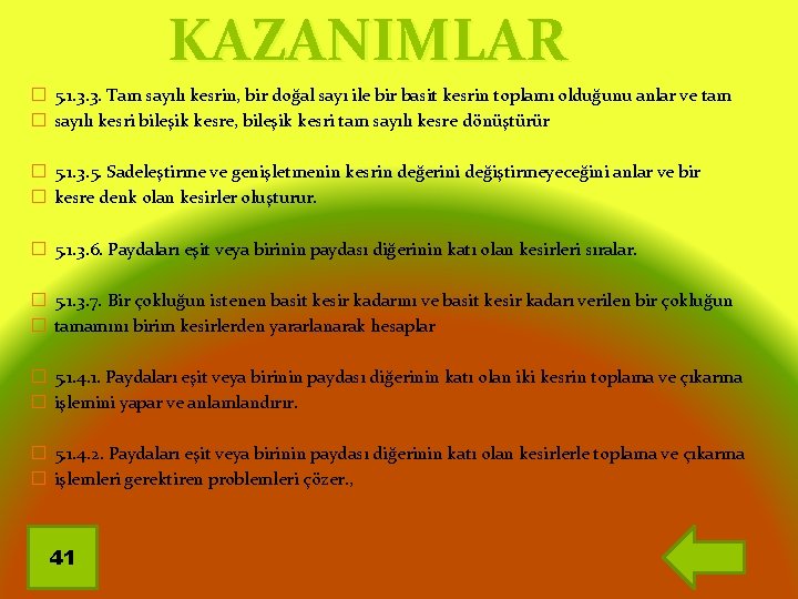 KAZANIMLAR � 5. 1. 3. 3. Tam sayılı kesrin, bir doğal sayı ile bir