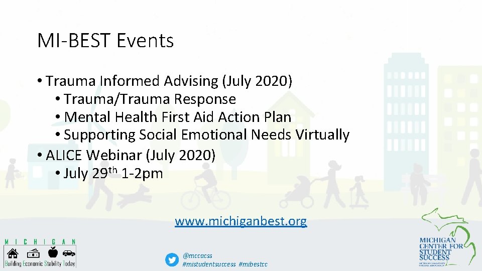 MI-BEST Events • Trauma Informed Advising (July 2020) • Trauma/Trauma Response • Mental Health