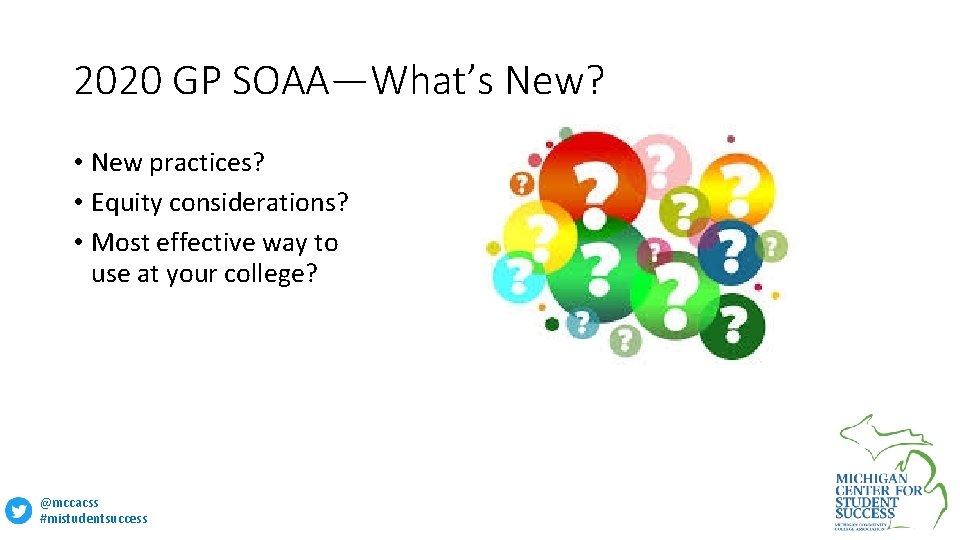 2020 GP SOAA—What’s New? • New practices? • Equity considerations? • Most effective way