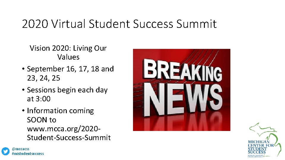 2020 Virtual Student Success Summit Vision 2020: Living Our Values • September 16, 17,