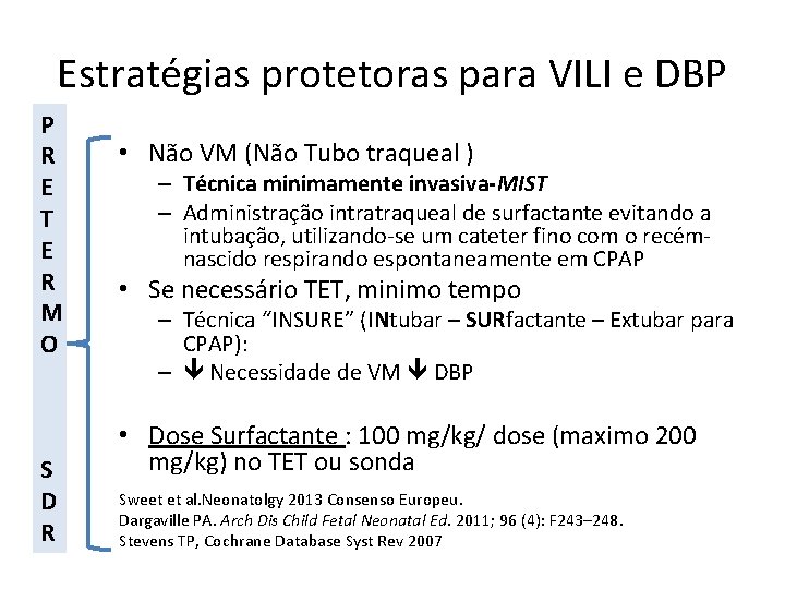 Estratégias protetoras para VILI e DBP P R E T E R M O
