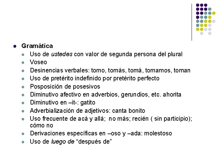 l Gramática l Uso de ustedes con valor de segunda persona del plural l