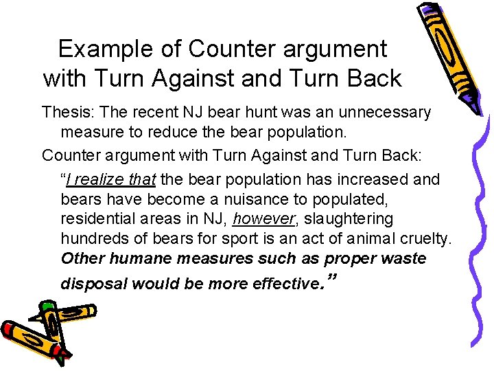 Example of Counter argument with Turn Against and Turn Back Thesis: The recent NJ