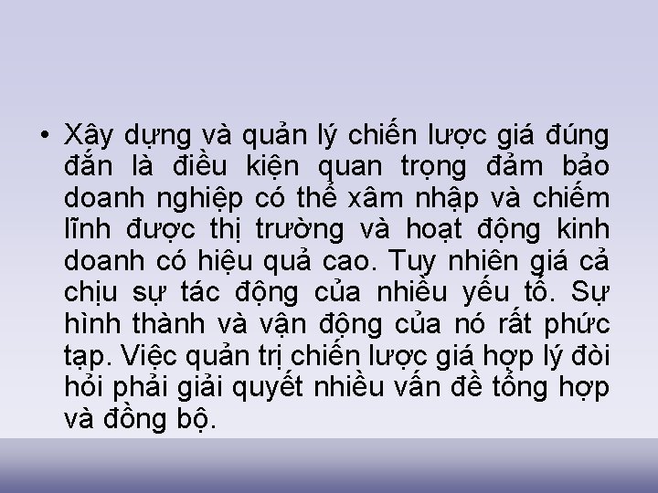  • Xây dựng và quản lý chiến lược giá đúng đắn là điều