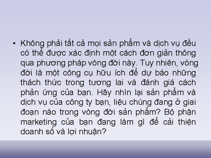  • Không phải tất cả mọi sản phẩm và dịch vụ đều có