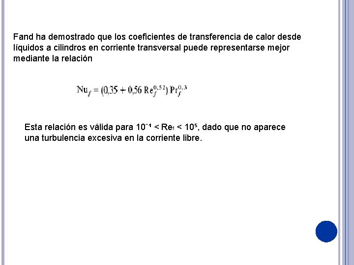 Fand ha demostrado que los coeficientes de transferencia de calor desde líquidos a cilindros