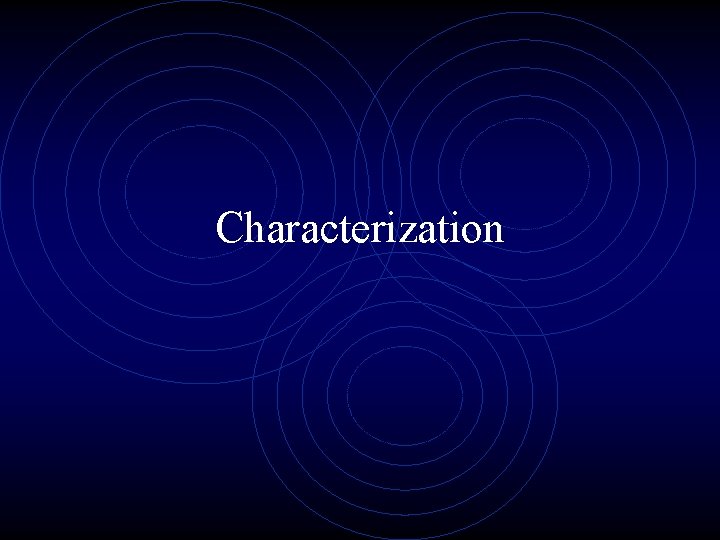 Characterization 