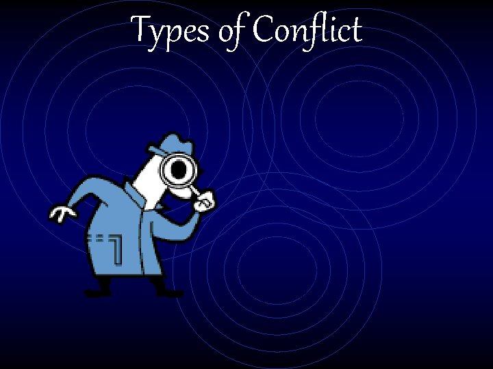 Types of Conflict 