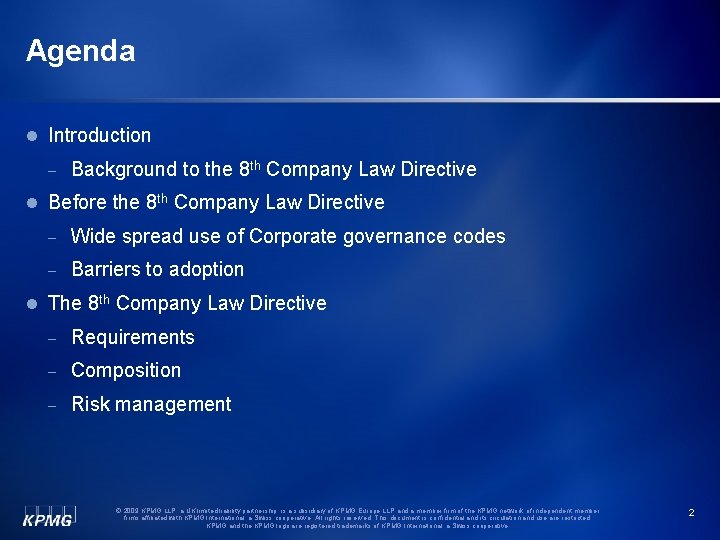 Agenda l Introduction - Background to the 8 th Company Law Directive l Before