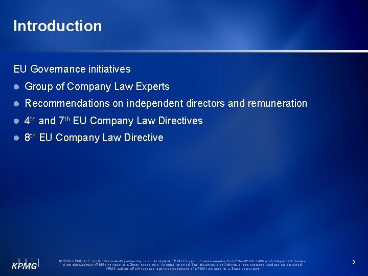 Introduction EU Governance initiatives l Group of Company Law Experts l Recommendations on independent