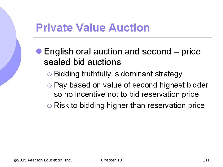 Private Value Auction l English oral auction and second – price sealed bid auctions