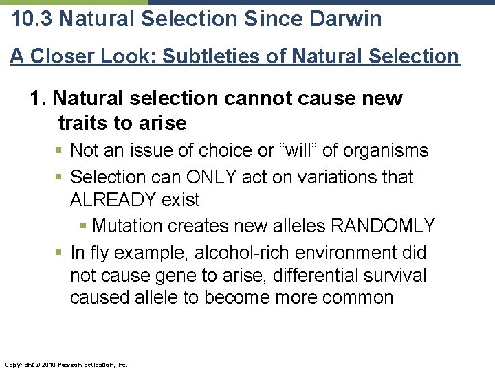 10. 3 Natural Selection Since Darwin A Closer Look: Subtleties of Natural Selection 1.