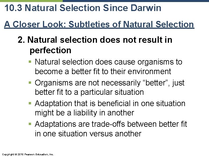 10. 3 Natural Selection Since Darwin A Closer Look: Subtleties of Natural Selection 2.