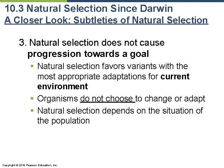 10. 3 Natural Selection Since Darwin A Closer Look: Subtleties of Natural Selection 3.