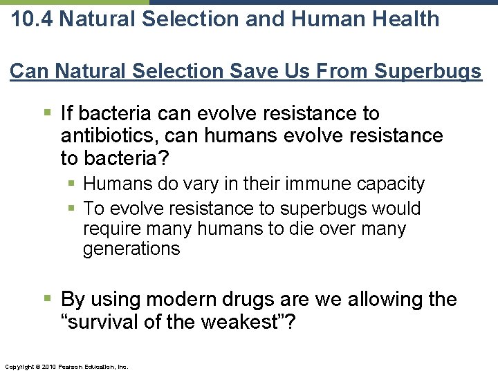 10. 4 Natural Selection and Human Health Can Natural Selection Save Us From Superbugs
