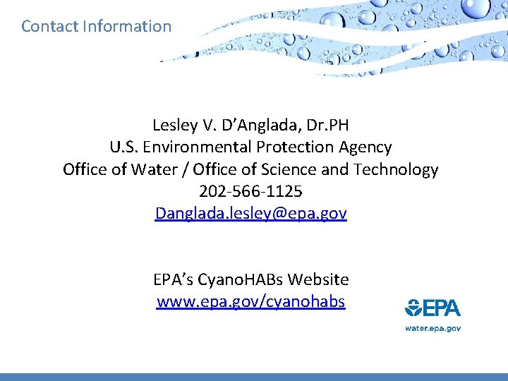 Contact Information Lesley V. D’Anglada, Dr. PH U. S. Environmental Protection Agency Office of