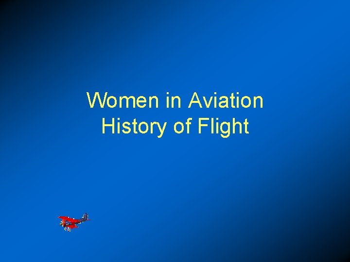 Women in Aviation History of Flight 