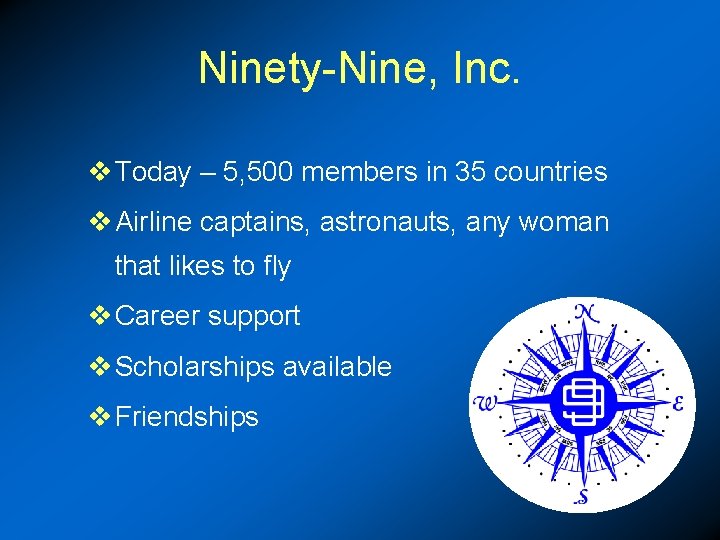 Ninety-Nine, Inc. v Today – 5, 500 members in 35 countries v Airline captains,