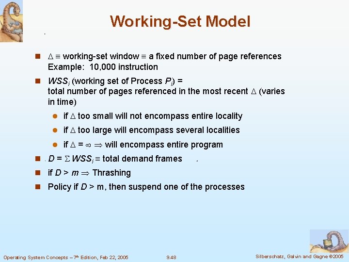 Working-Set Model n working-set window a fixed number of page references Example: 10, 000