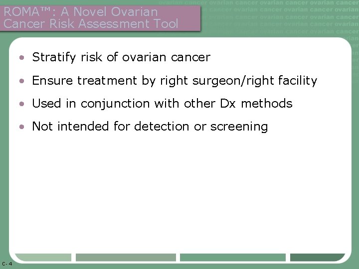 ROMA™: A Novel Ovarian Cancer Risk Assessment Tool • Stratify risk of ovarian cancer