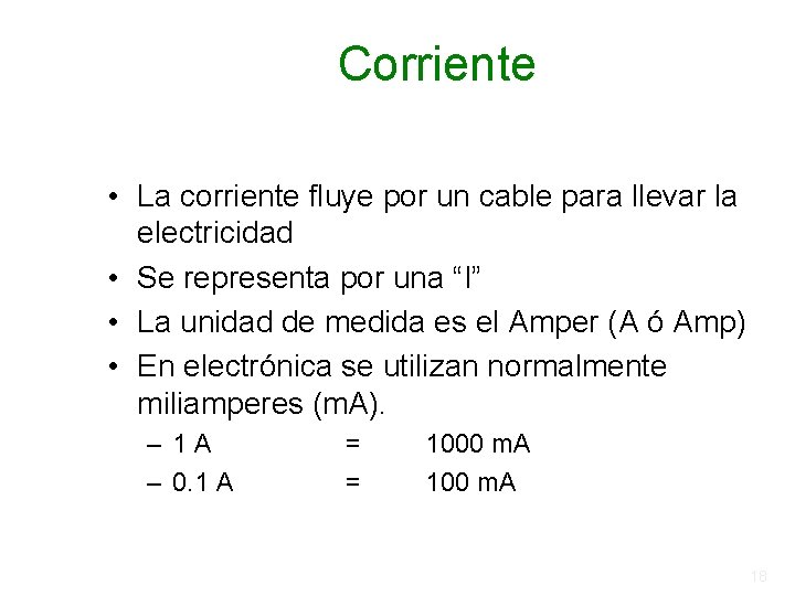Corriente • La corriente fluye por un cable para llevar la electricidad • Se Corriente • La corriente fluye por un cable para llevar la electricidad • Se