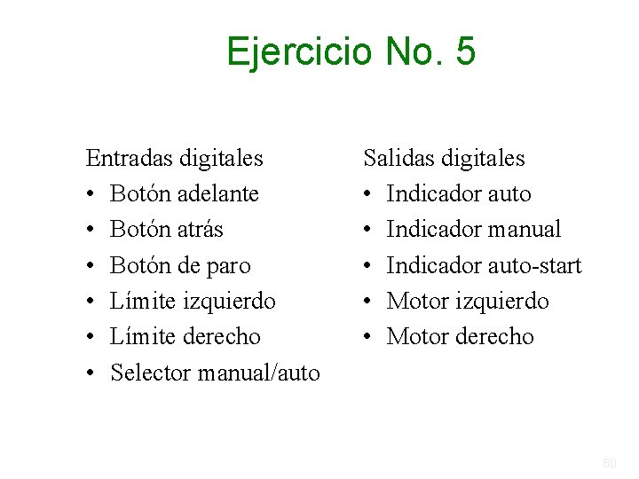 Ejercicio No. 5 Entradas digitales • Botón adelante • Botón atrás • Botón de Ejercicio No. 5 Entradas digitales • Botón adelante • Botón atrás • Botón de