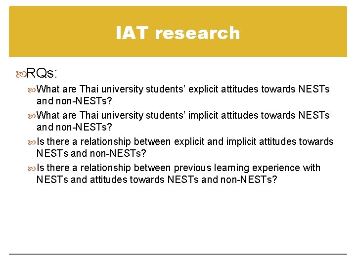 IAT research RQs: What are Thai university students’ explicit attitudes towards NESTs and non-NESTs?