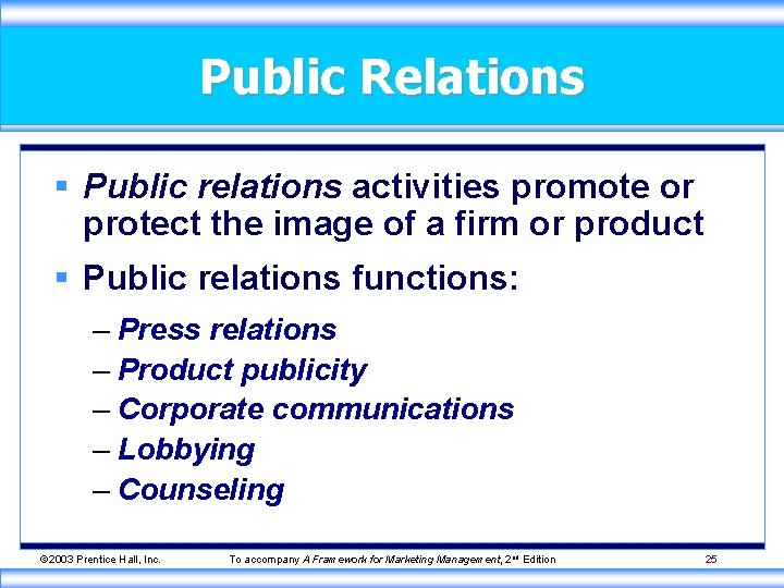 Public Relations § Public relations activities promote or protect the image of a firm