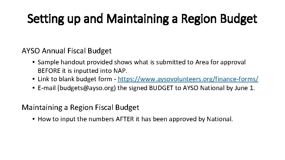 Setting up and Maintaining a Region Budget AYSO Annual Fiscal Budget • Sample handout