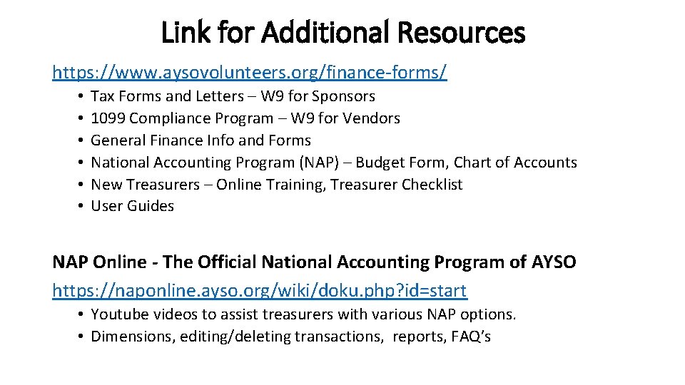 Link for Additional Resources https: //www. aysovolunteers. org/finance-forms/ • • • Tax Forms and