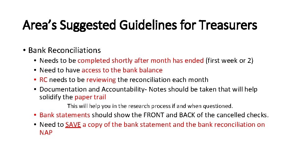 Area’s Suggested Guidelines for Treasurers • Bank Reconciliations • • Needs to be completed