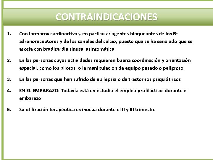CONTRAINDICACIONES 1. Con fármacos cardioactivos, en particular agentes bloqueantes de los Badrenoreceptores y de